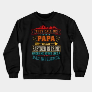 They Call Me Papa Partner In Crime Dad Fathers Day Family Crewneck Sweatshirt